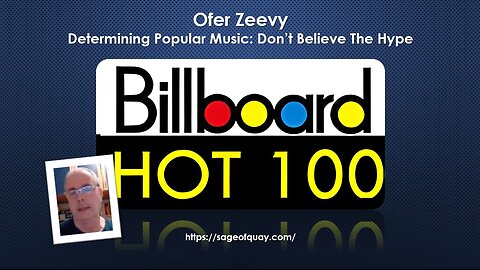 Sage of Quay® - Ofer Zeevy - Determining Popular Music: Don’t Believe The Hype (Aug 2024)