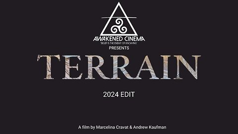 TERRAIN | Awakened Cinema Edit 2024