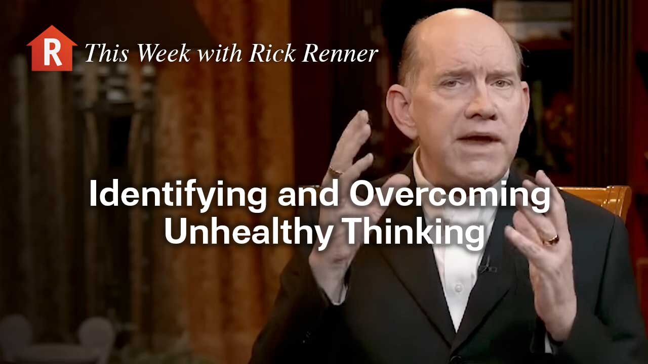 Identifying and Overcoming Unhealthy Thinking