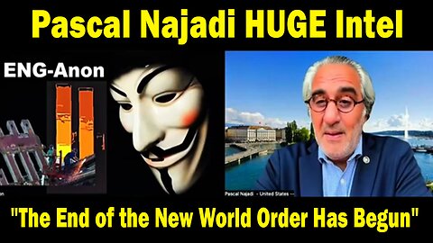 Pascal Najadi HUGE Intel: "The End of the New World Order Has Begun"