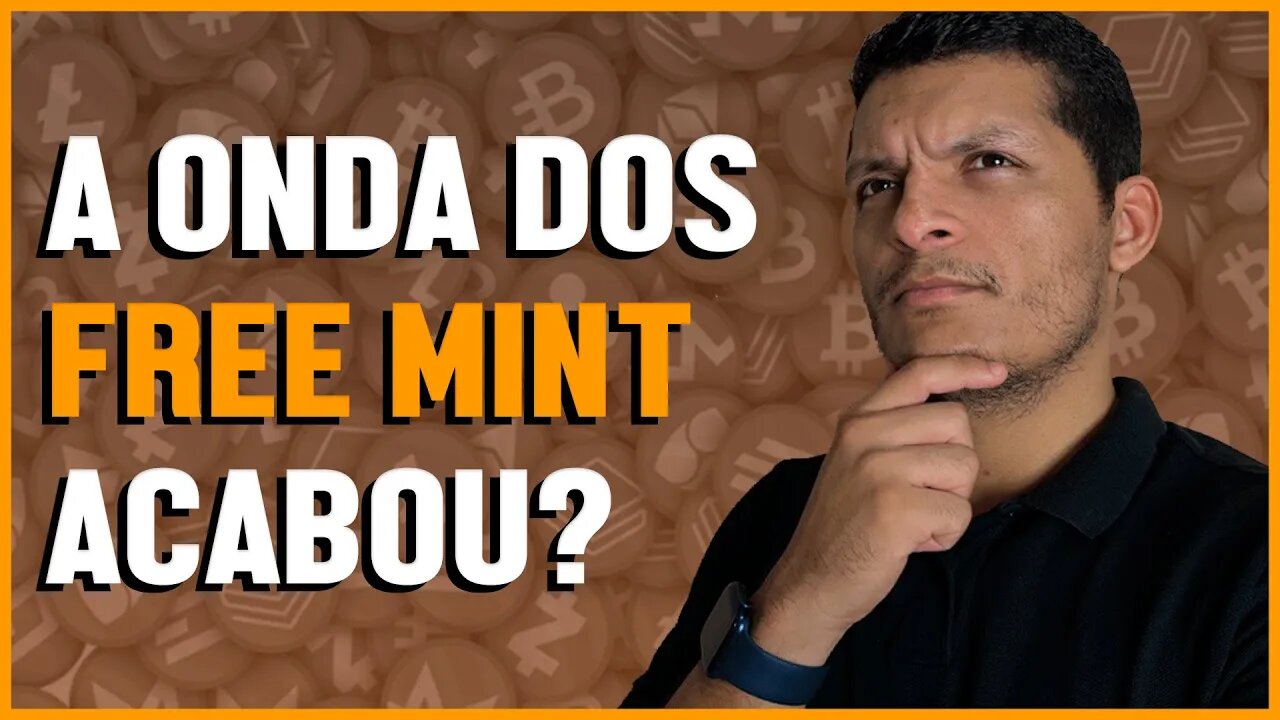 A ONDA DOS FREE MINT ACABOU?