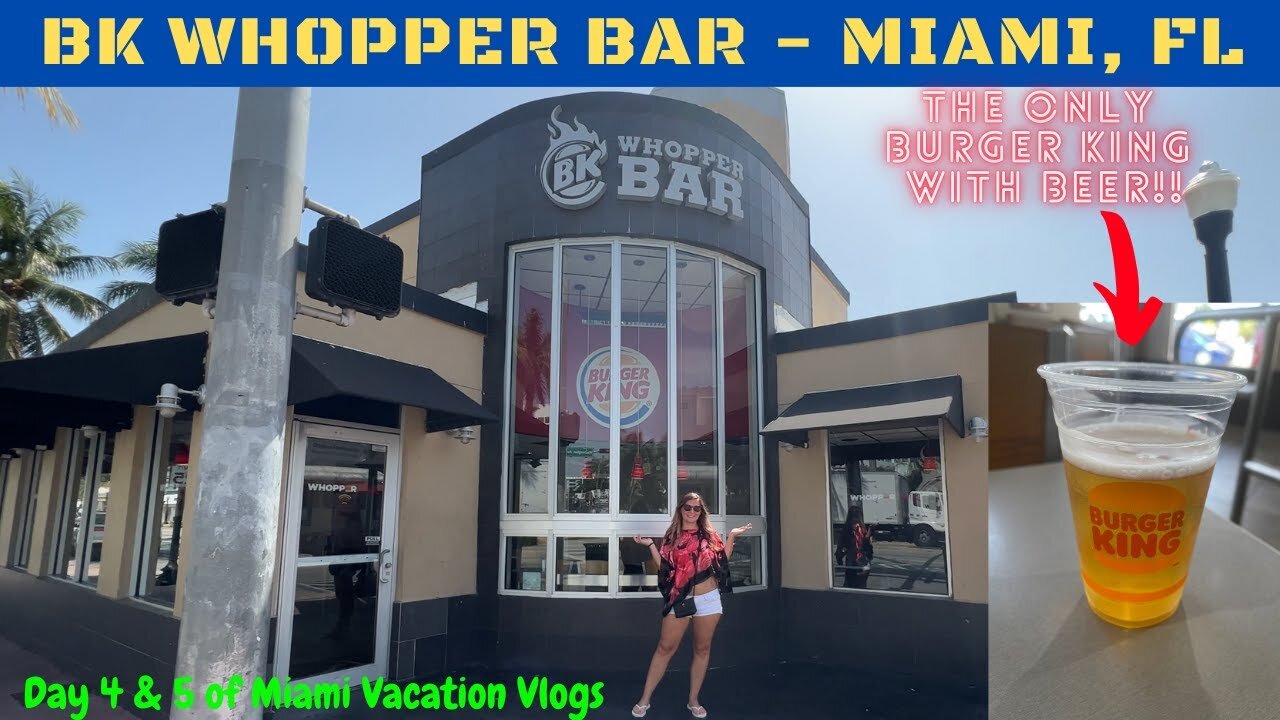 BK Whopper Bar Miami! The ONLY Burger King With Beer!