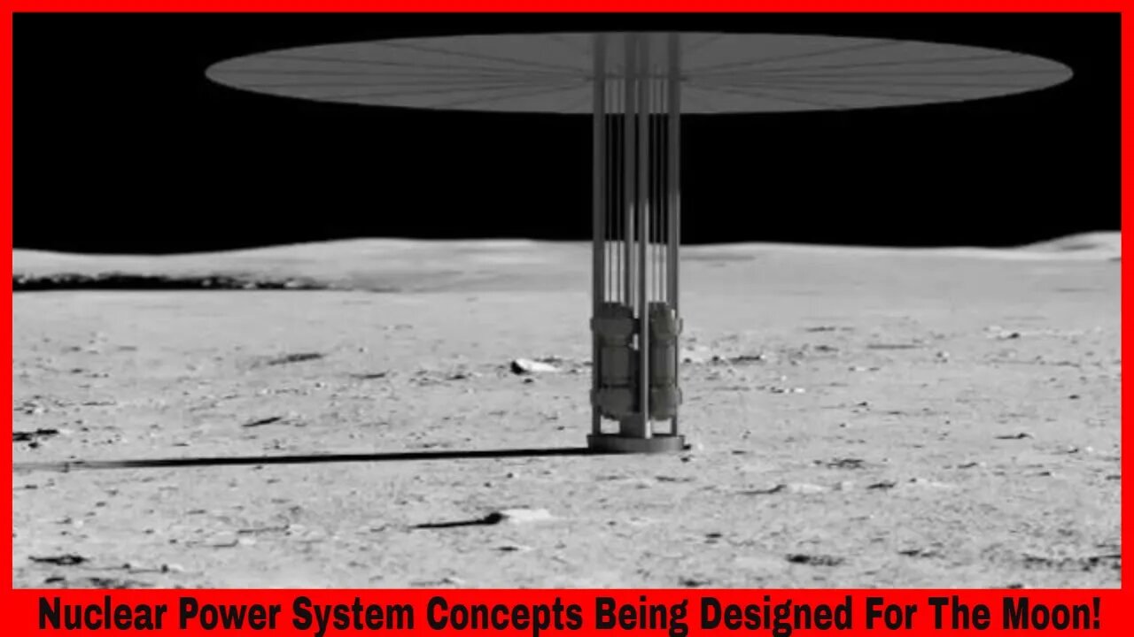 Nuclear Power Plants Concepts Being Designed For The Moon!