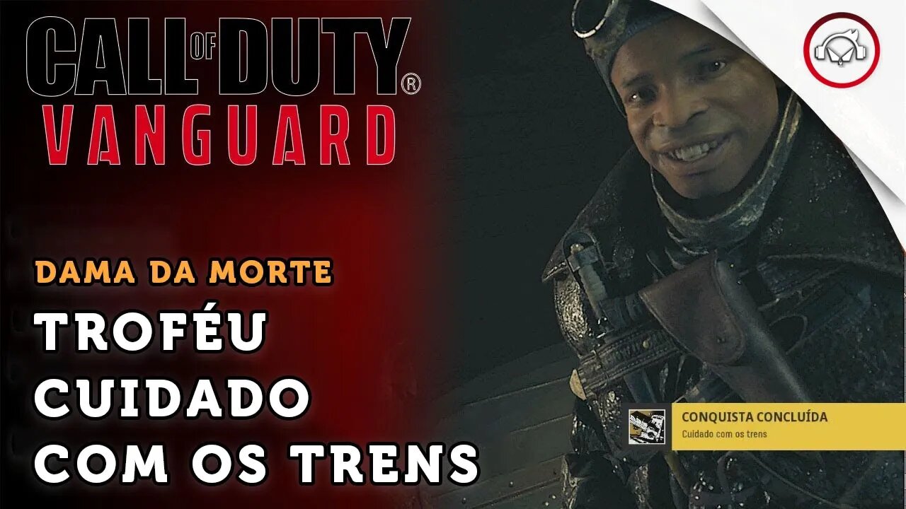 Call of Duty Vanguard, Como conseguir o troféu, Cuidado com os trens | super dica PT-BR