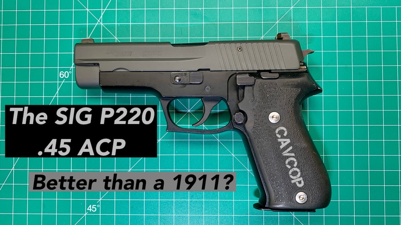 SIG P220. Better than a 1911???