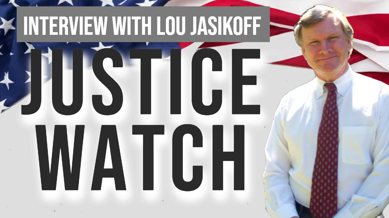 Justice Watch (Interview with Lou Jasikoff)