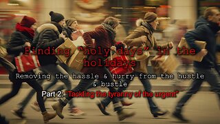 Finding “Holy Days” in the Holidays (Part 2)