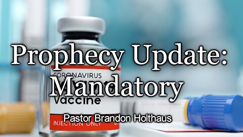 Prophecy Update: Mandatory