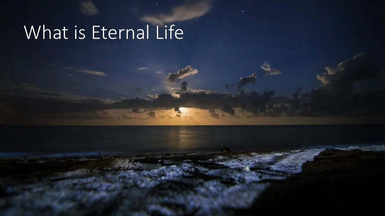What is Eternal Life