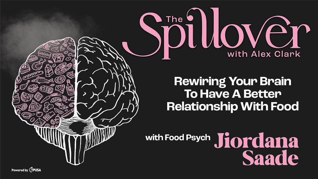 "Rewiring Your Brain To Have A Better Relationship With Food." - With Food Psych Jiordana Saade