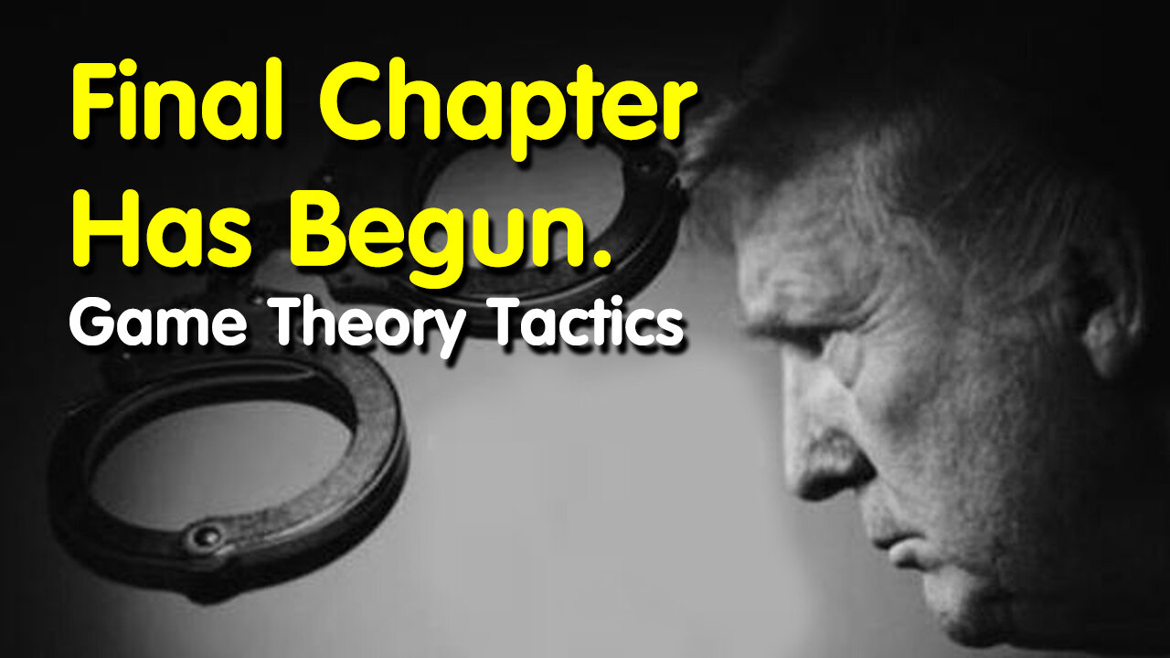 Final Chapter Has Begun. Game Theory Tactics