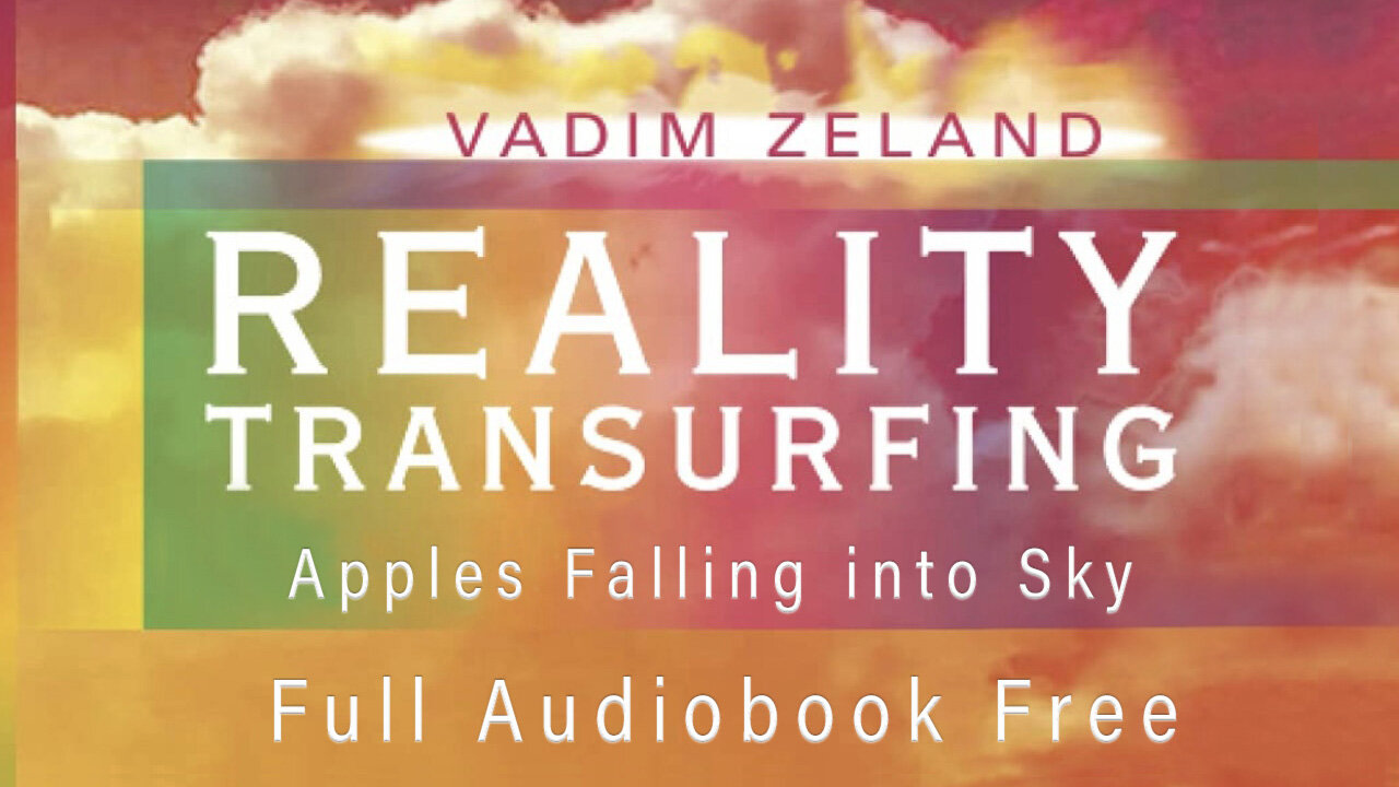 Book 1 of 5: Reality Transurfing I-V by Vadim Zeland (Apples Falling into sky) Audiobook with Sound Effects