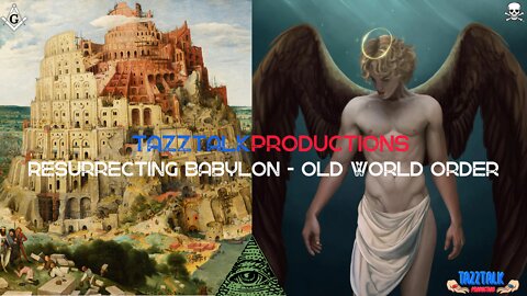 TazzTalkProductions - Resurrecting Babylon