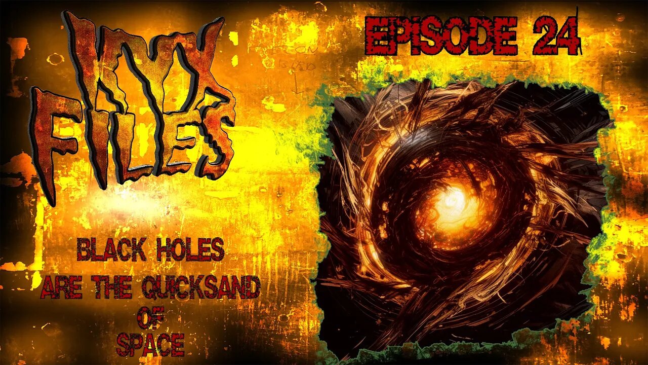 S324 : Black holes are the universe's quicksand.
