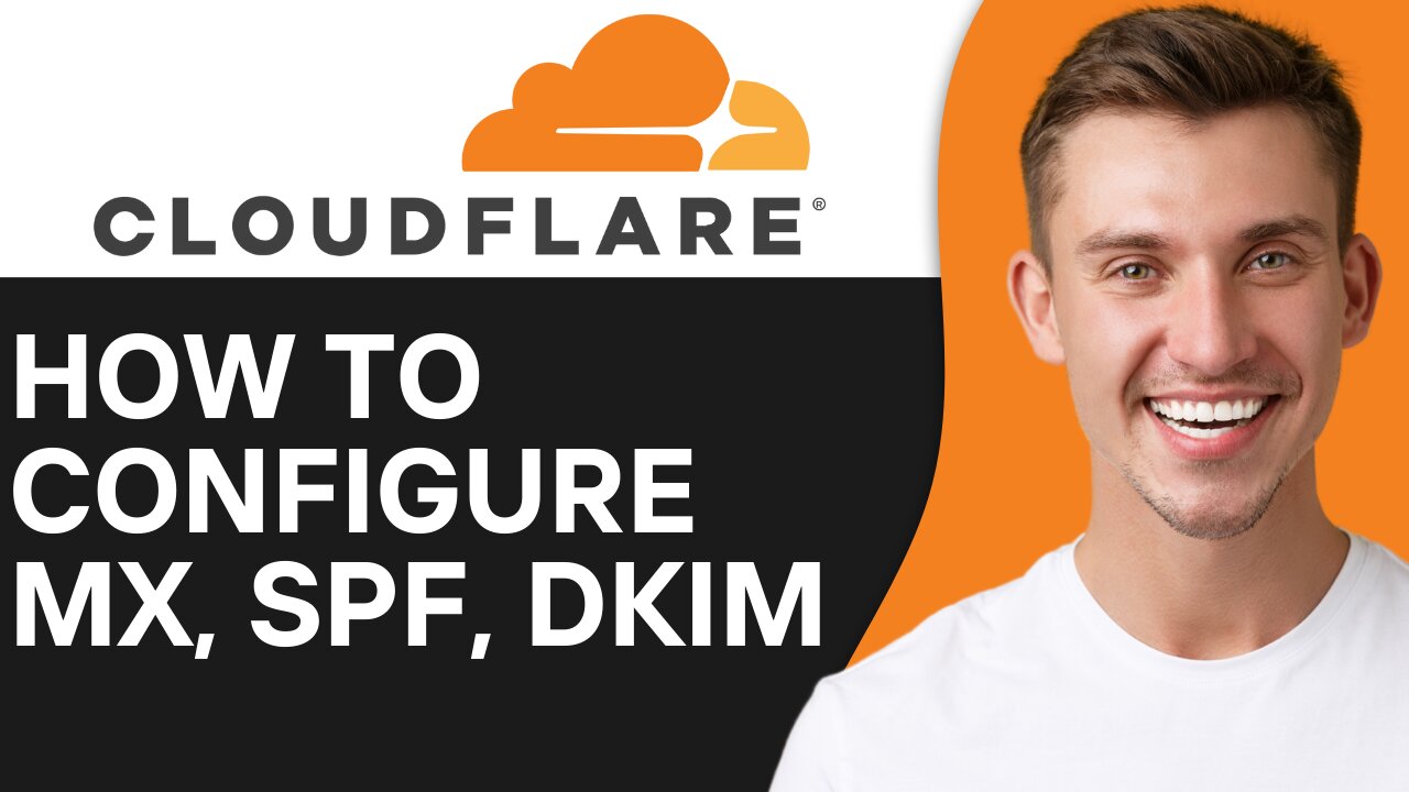 HOW TO CONFIGURE MX, SPF, DKIM FOR CLOUDFLARE DOMAIN