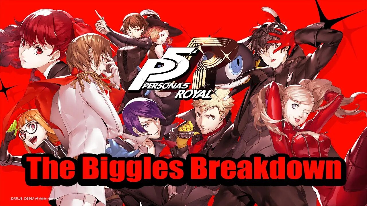 The Biggles Breakdown: Persona 5 Royal