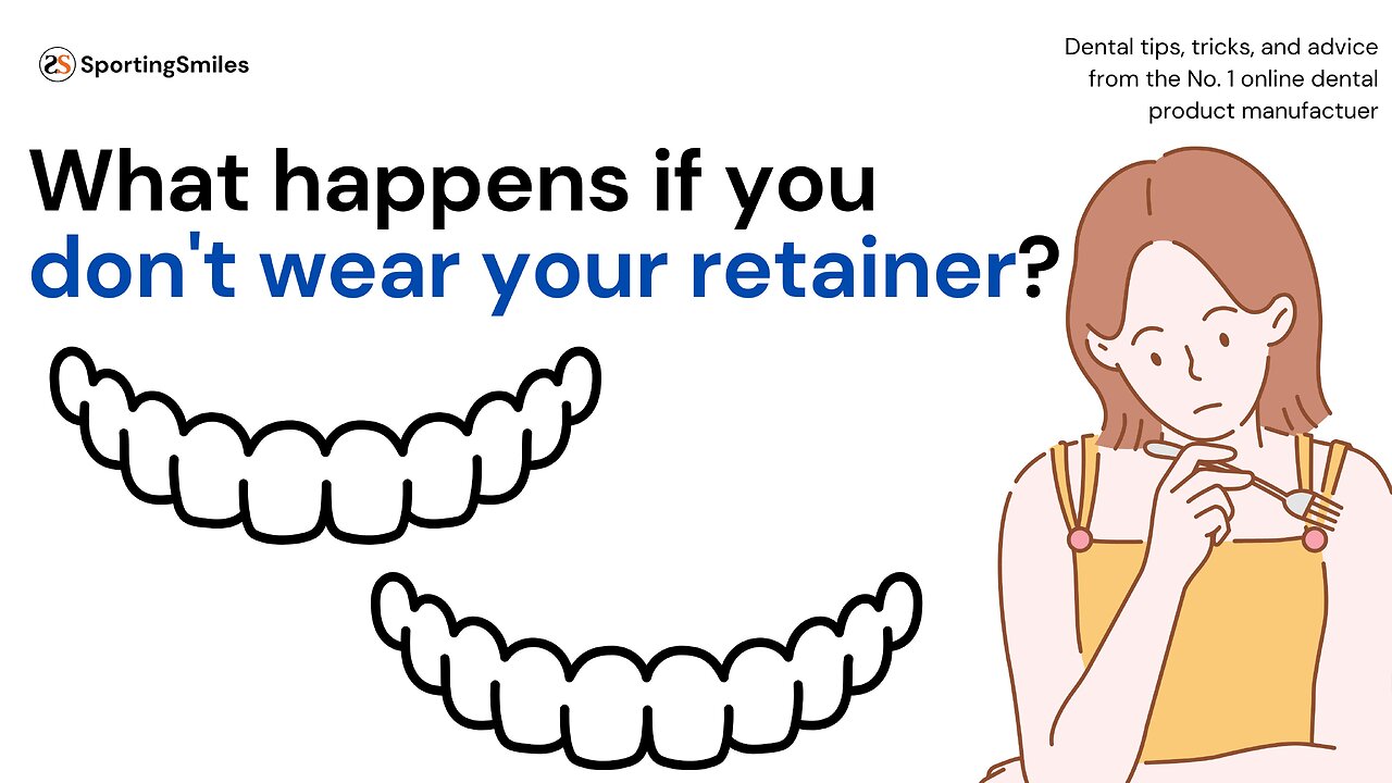 What Happens If You Don't Wear Your Retainer?