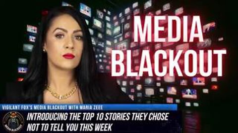 Media Blackout: 10 News Stories They Chose Not to Tell You - Episode 11