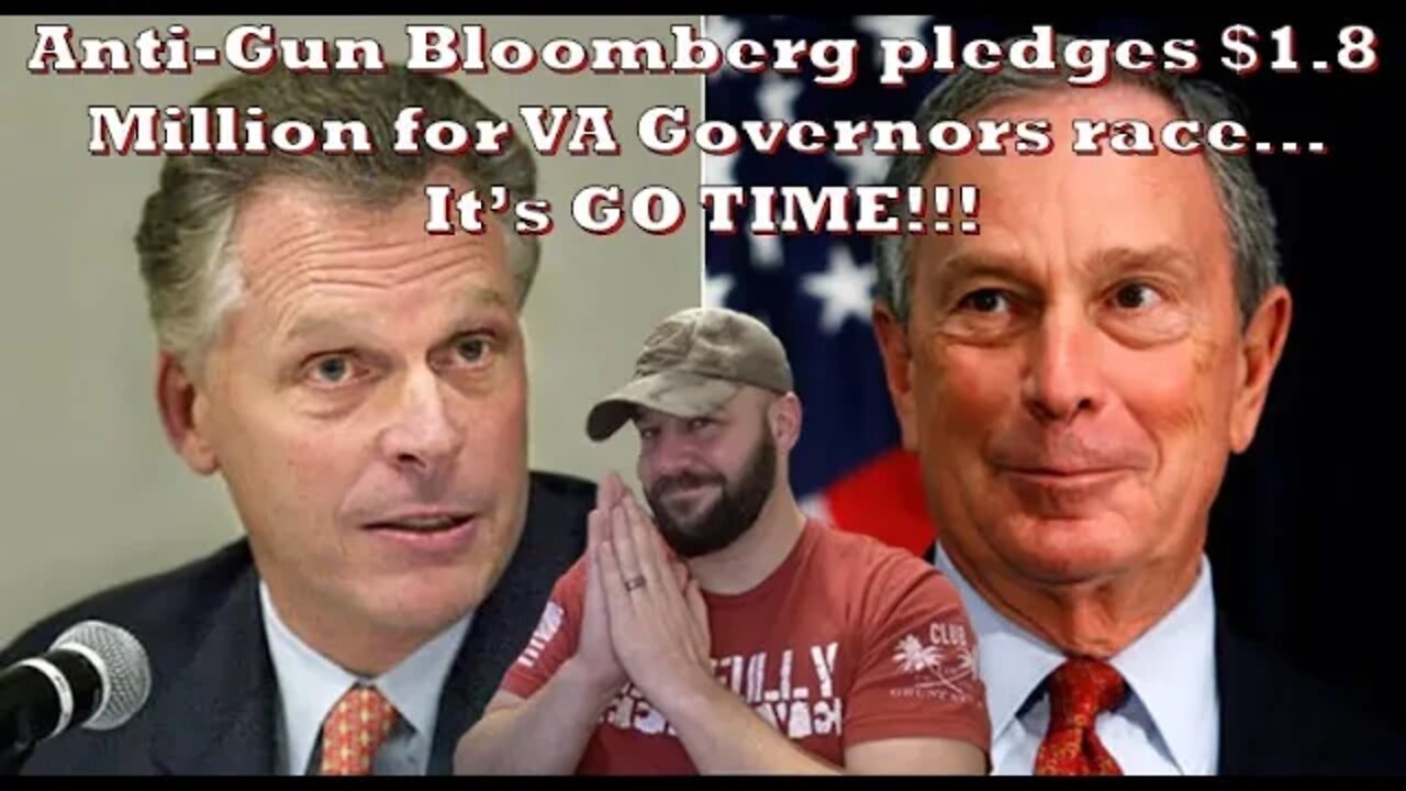 Anti-gun Bloomberg descending on VA Governor race... Pledges $1.8M for anti-gun Dems...