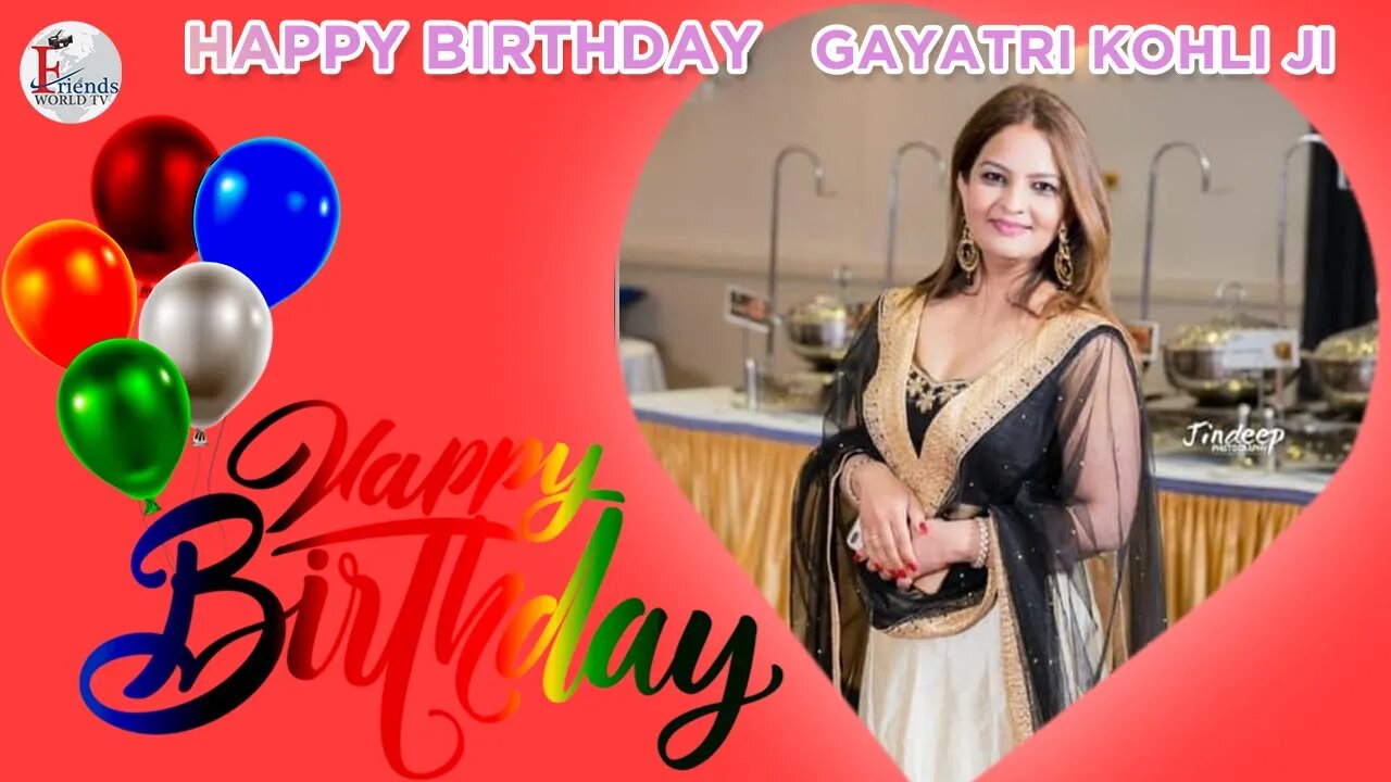 Happy Birthday to Gayatri Kohli Ji🎂