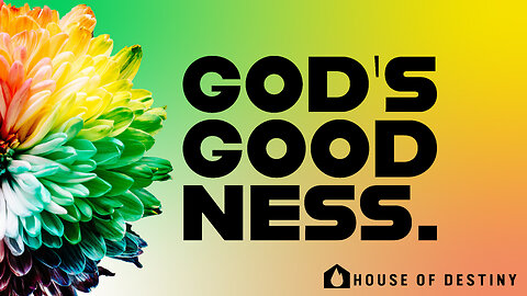 The Goodness Of God - Part 2