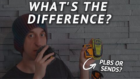 PLBs, EPIRBS, and SEND devices - Watch before buying