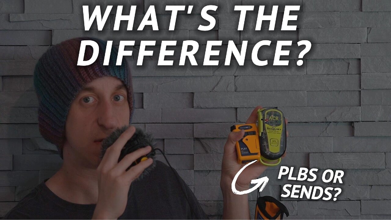 PLBs, EPIRBS, and SEND devices - Watch before buying