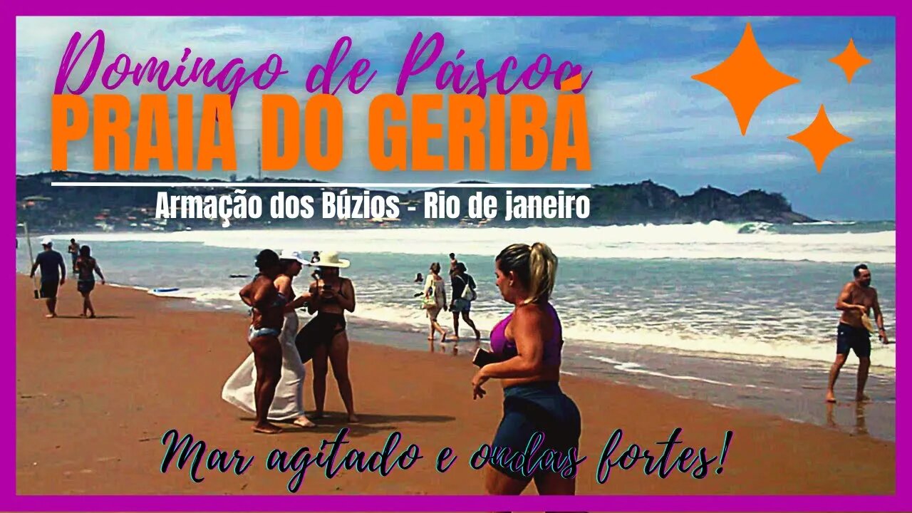 💚💛🔥🌊PRAIA DO GERIBÁ - 🌞ARMAÇÃO DOS BÚZIOS - RJ - DOMINGO DE PASCOA
