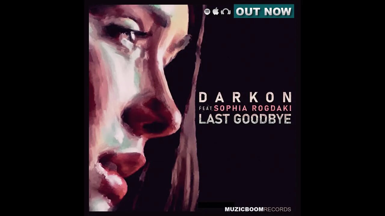 Darkon feat Sophia Rogdaki-Last Goodbye Official Audio HD