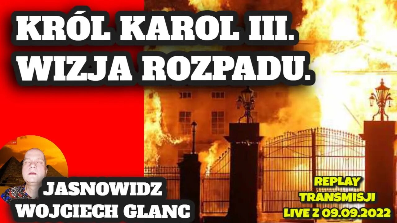 WIzja. Rozpad Imperium. Król Karol III. Jasnowidz Wojciech Glanc.