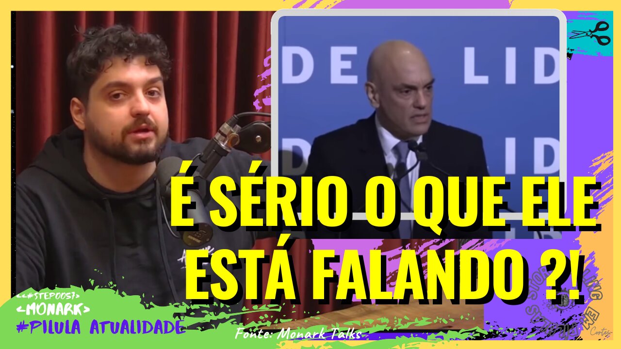 MONARK reage ao DISCURSO de ALEXANDRE de MORAES | STEP Cortes