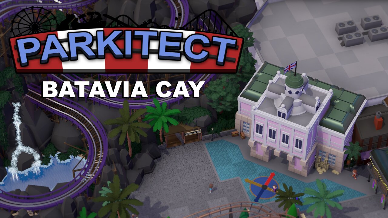 Parkitect Campaign - Batavia Cay - Episode 10