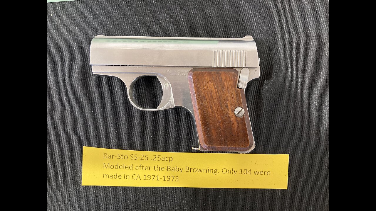 The Bar-Sto SS-25, an Extremely Rare Copy of the Baby Browning