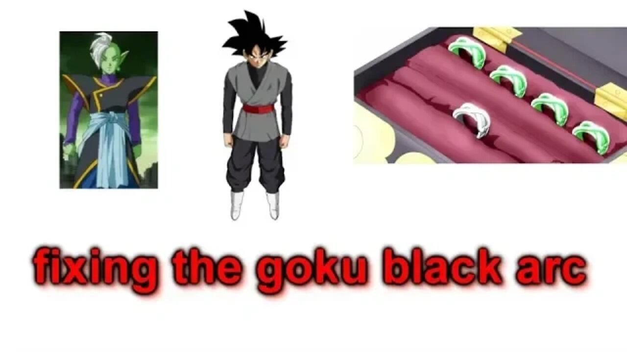 goku black arc: fixing the dragonball franchies