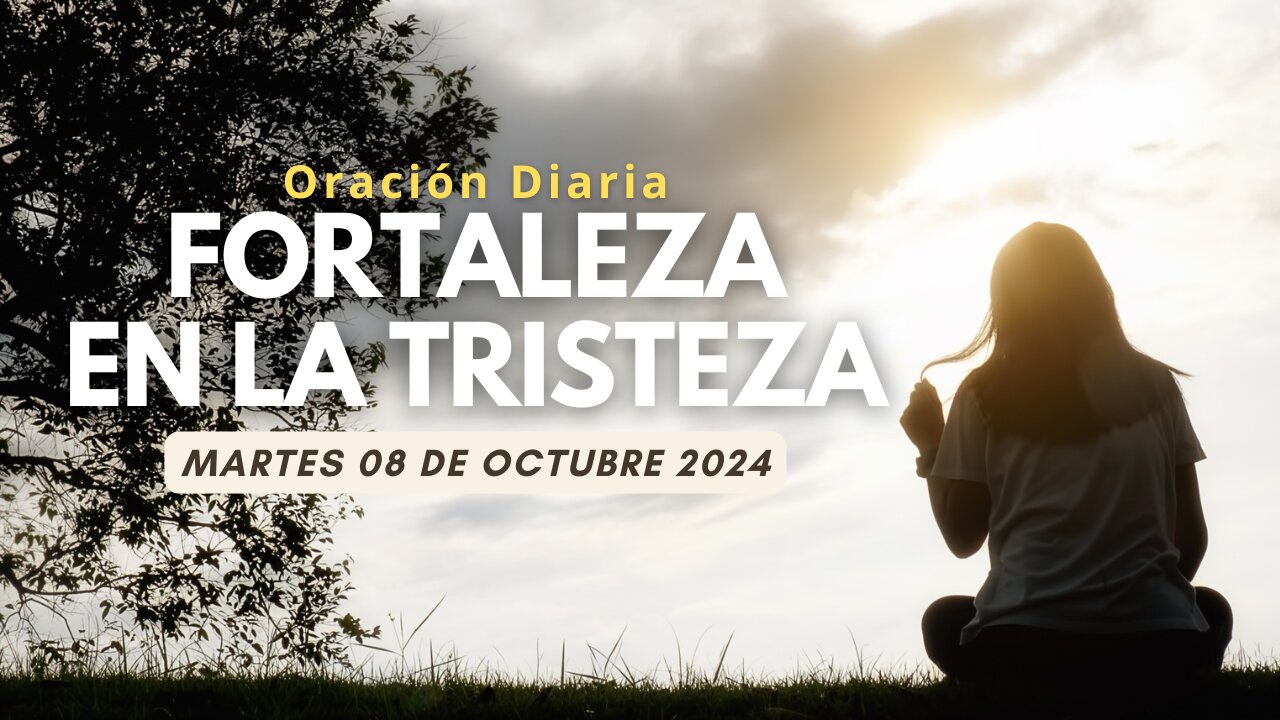 🙏Oración del día de hoy ➡️ Fortaleza en la Tristeza | Oración Diaria ✨🕯️💕