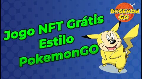 DogemonGo: Jogo NFT Grátis - Estilo - Pokemon GO !!