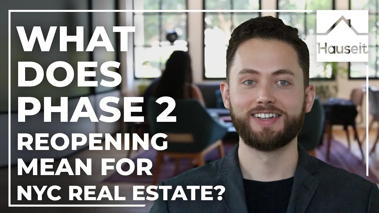 What Does Phase 2 Reopening Mean for NYC Real Estate?