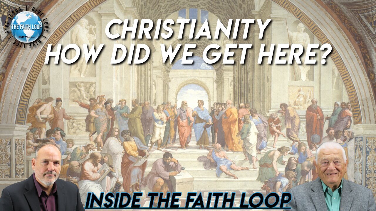 Christianity - How did we get here? | Inside The Faith Loop