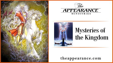 The Appearance Mysteries Of The Kingdom 02