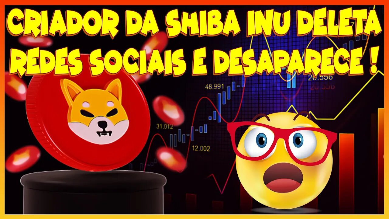 CRIADOR DA SHIBA INU DELETA AS REDES SOCIAIS E DESAPARECE !!!