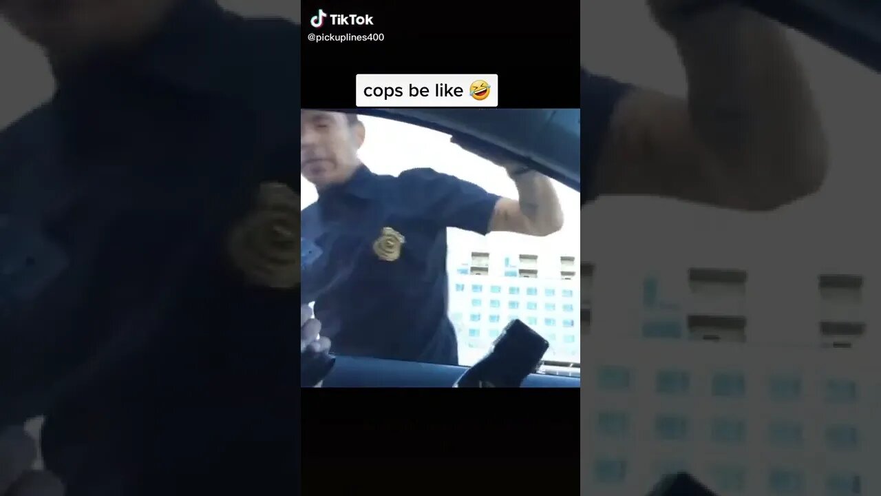 Cops Be Like tiktok pickuplines400