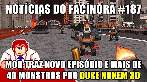 Mod pra DUKE NUKEM 3D com novo episódio e mais de 40 monstros inéditos - Notícias do Facínora 187