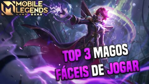 TOP 3 MAGOS FÁCEIS DE JOGAR PARA INICIANTES | MLBB