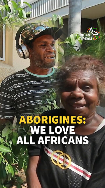 ABORIGINES: WE LOVE ALL AFRICANS