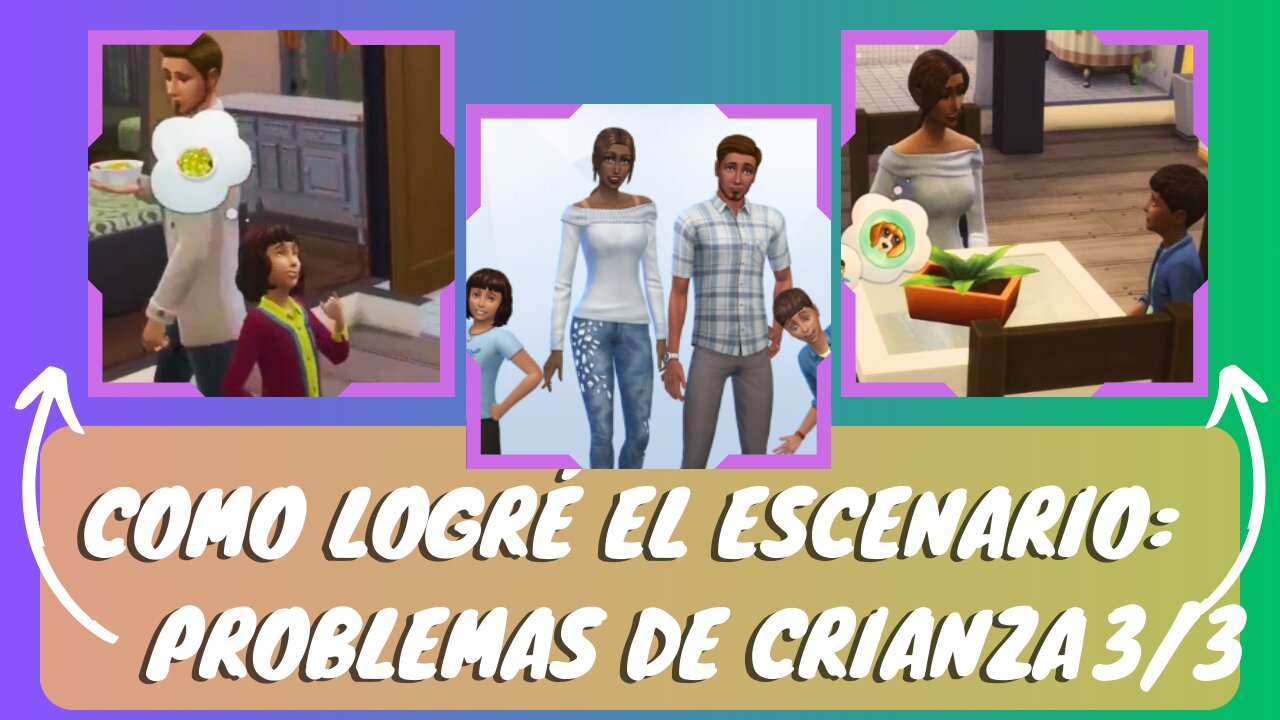Criando Sims: Desafíos - juego de escenarios (Parte 3/3)