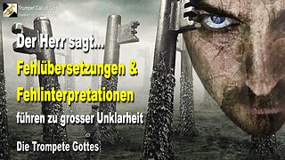 25.07.2007 🎺 Der Herr sagt... Fehlübersetzungen und Fehlinterpretationen führen zu grosser Unklarheit