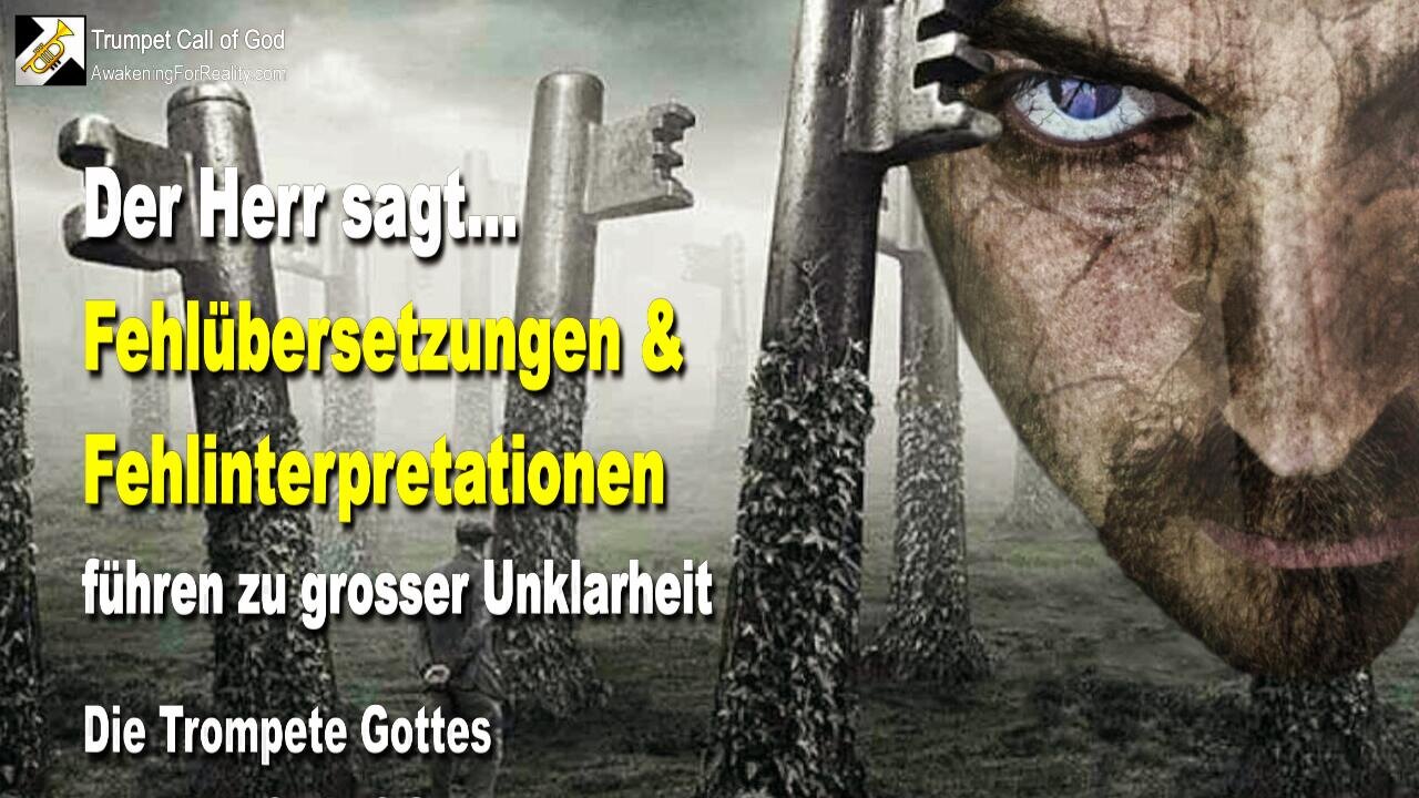 25.07.2007 🎺 Der Herr sagt... Fehlübersetzungen und Fehlinterpretationen führen zu grosser Unklarheit