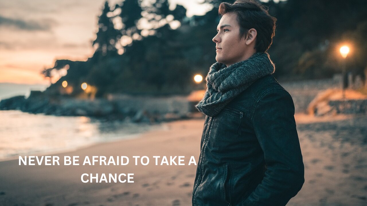 MOTIVATIONAL SPEECH | Never Be Afraid to Take a Chance | COLLECTION