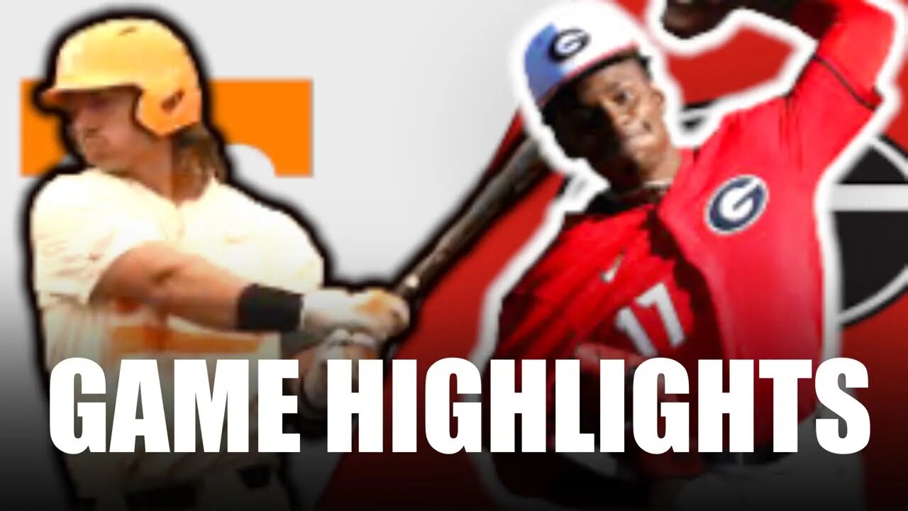 Georgia vs #1 Tennessee Highlights (GAME 3) | College Baseball Highlights 2022