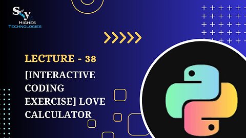 38. [Interactive Coding Exercise] Love Calculator | Skyhighes | Python